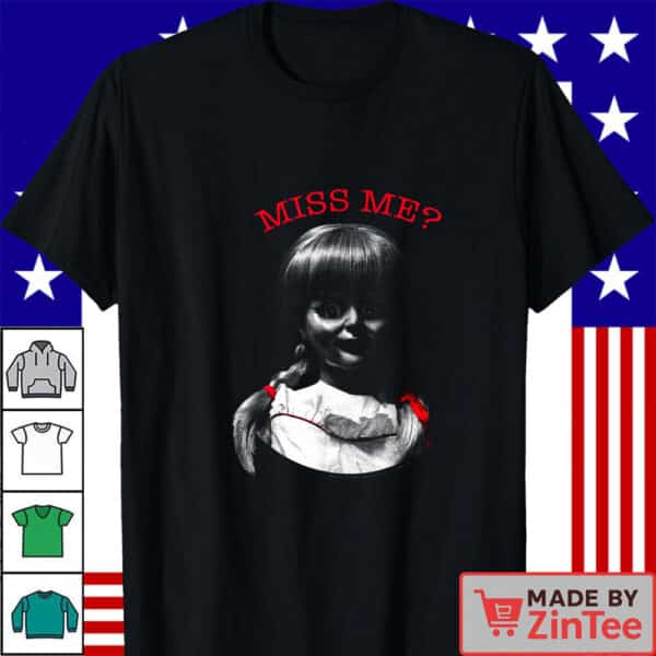 Annabelle Miss Me Shirt, Horror Movie Fan Tee, Annabelle Doll Missing Shirt