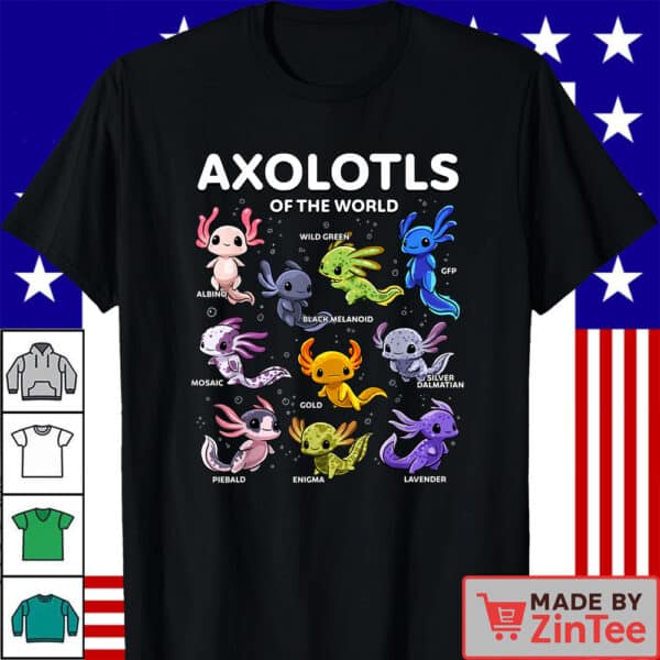 Axolotl Kawaii Axolotls Of The World Axolotl Animals T Shirt