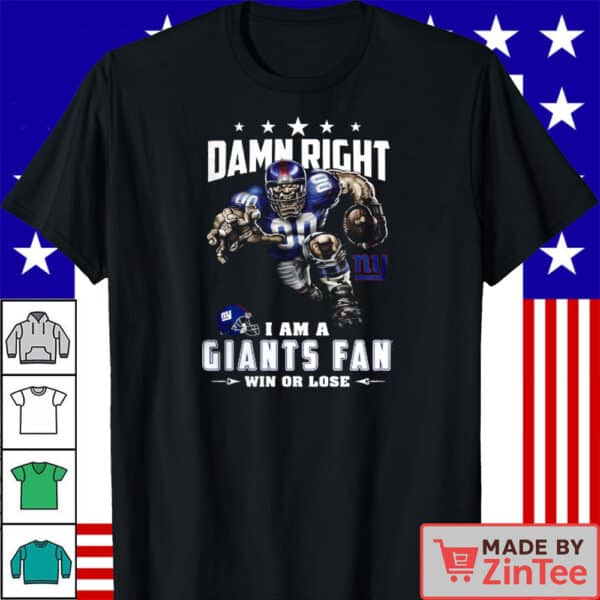 Damn Right I’m a Giants Fan Win or Lose New York Giants Graphic T-Shirt