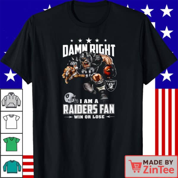 Damn Right I’m a Raiders Fan T-Shirt – Fierce Football Graphic Tee