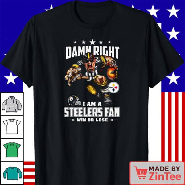 Damn Right I’m a Steelers Fan T-Shirt – Fierce Football Warrior Graphic Tee