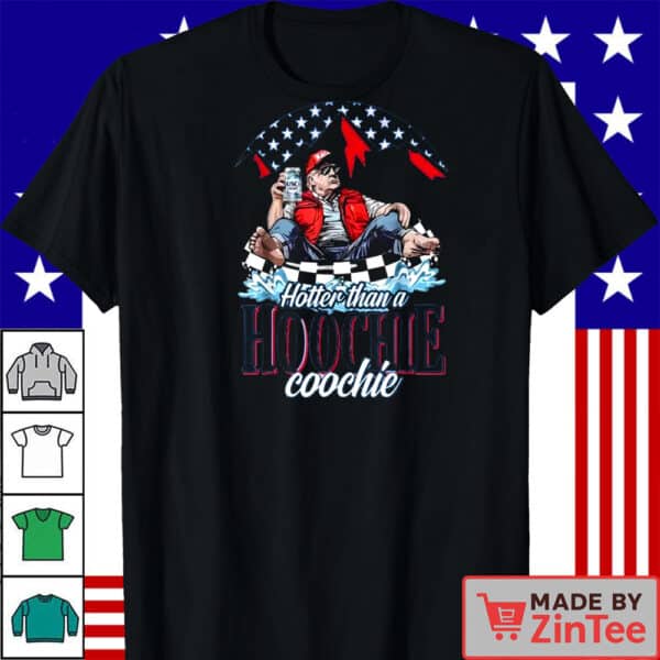 Hotter Than a Hoochie Trump Coochie Shirt, Busch Light Shirt