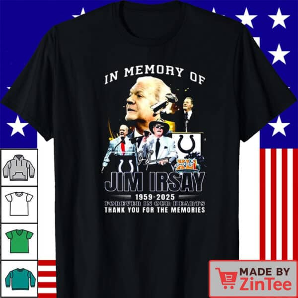 In memory of Jim Irsay 1959 2025 forever in our hearts Shirt