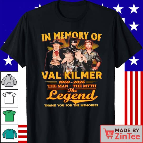In memory of Val Kilmer 1959 2025 the man the myth the legend signature Shirt