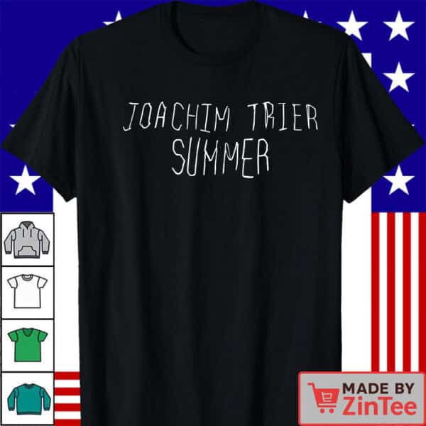 Joachim Trier Summer T-Shirt, Joachim Trier T-shirt, Summer 2025 Shirt