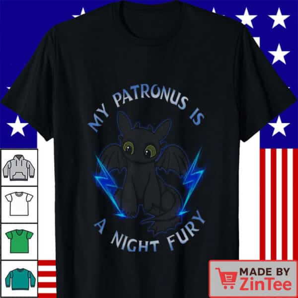 My Patronus Is A Night Fury Shirt, How to Train Your Dragon Tee T Shirt