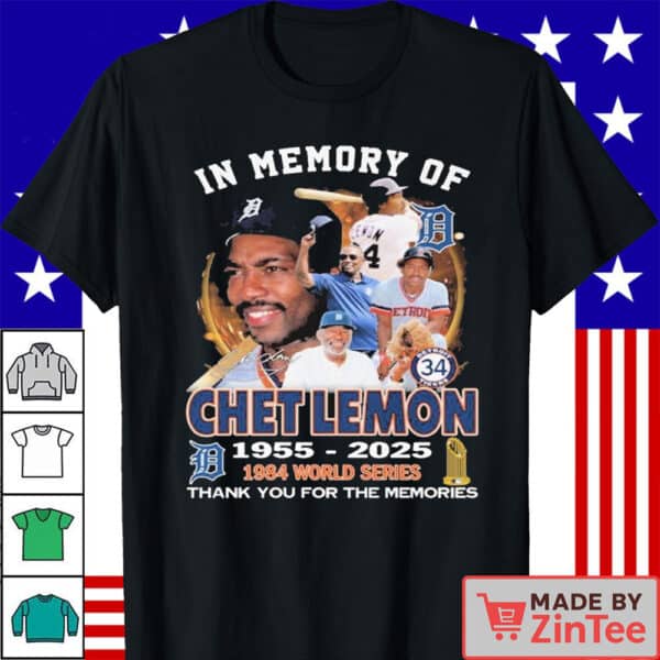 Official In Loving Memory Of Chet Lemon 1955–2025 1984 World Series Thank You For The Memories Signature Shirts
