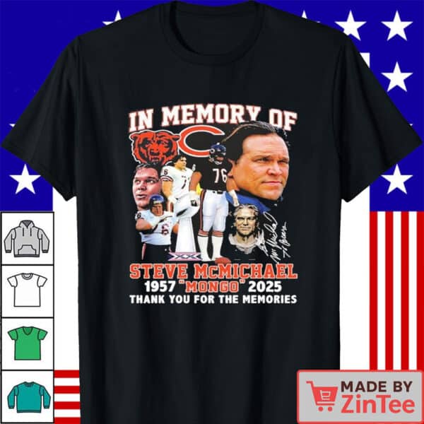 Original In Memory Of Steve McMichael 1957 2025 Thank You For The Memories Shirt
