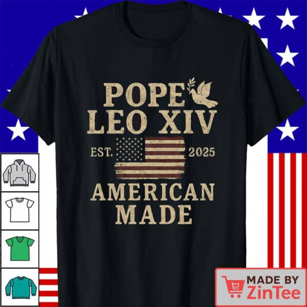 Pope Leo XIV First American Pope Shirt