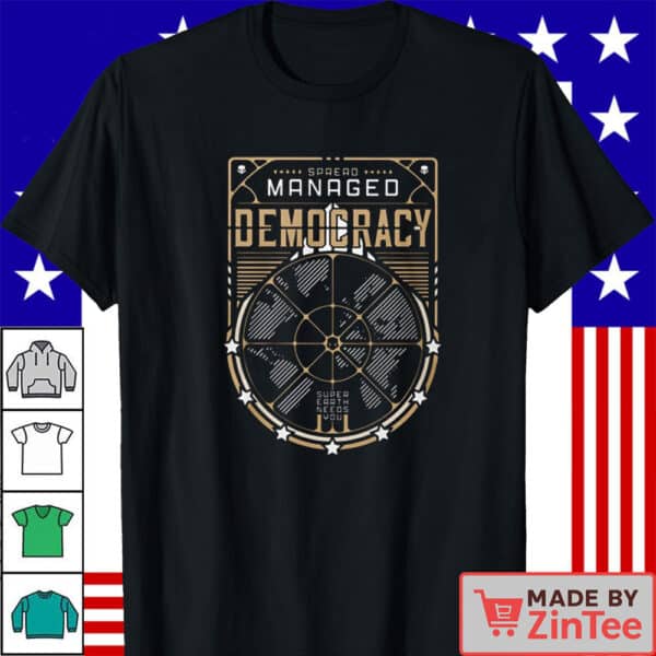 Official Spread Managed Democracy T-Shirt – Super Earth Needs You!