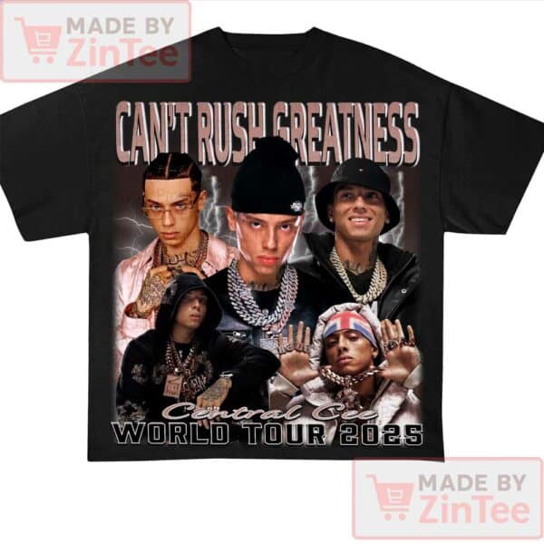 Central Cee Can't Rush Greatness World Tour 2025 Shirt