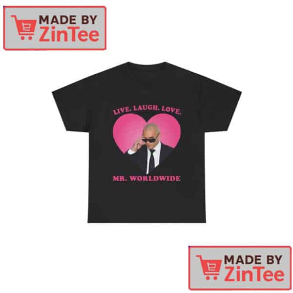 Live Laugh Love Mr Pitbull shirt