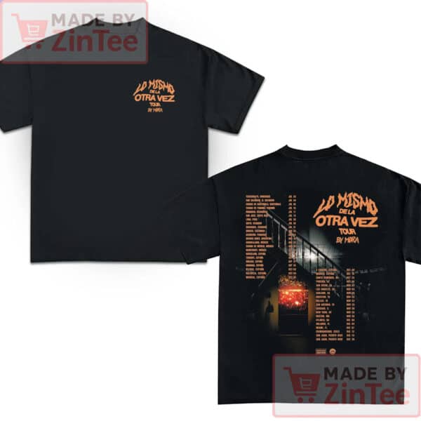 Mora Tour Shirt, Lo Mismo De La Otra Vez Shirt