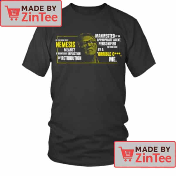 Nemesis Quote T-Shirt – Snatch Movie Speech Graphic Tee with Bold Typography and Dark Humor