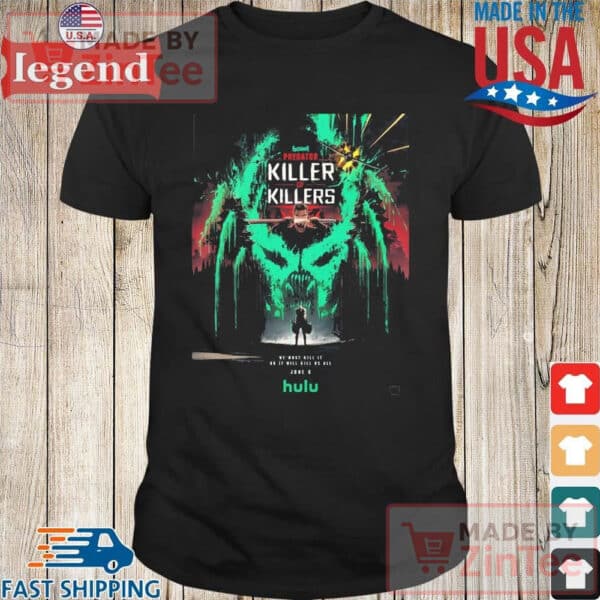Predator Killer Of Killers We Must Kill It Or It Will Kill Us All Movie 2025 Shirt