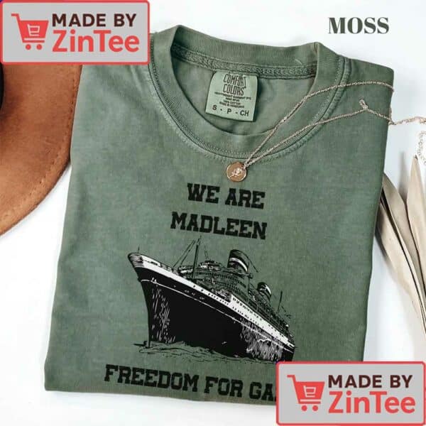 We Are Madleen, Freedom Flotilla, Free Palestine, Free Gaza Shirt, Human Rights Shirt, Protest Shirt